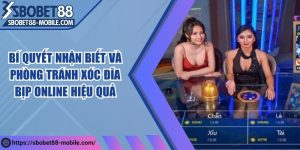 Bí quyết nhận biết và phòng tránh xóc đĩa bịp online hiệu quả
